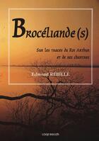 Couverture du livre « Broceliande sur les traces du roi » de Edmond Rebille aux éditions Coop Breizh