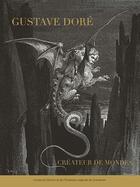 Couverture du livre « Gustave dore - createur de mondes » de Caudron Virginie aux éditions Ateliergalerie.com