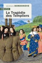 Couverture du livre « La tragédie des Templiers » de Georges Bordonove aux éditions Tallandier