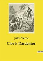 Couverture du livre « Clovis Dardentor » de Jules Verne aux éditions Culturea