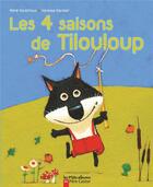 Couverture du livre « Les 4 saisons de tilouloup » de Gouichoux/Gautier aux éditions Pere Castor