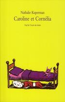 Couverture du livre « Caroline et cornelia » de Nathalie Kuperman aux éditions Ecole Des Loisirs