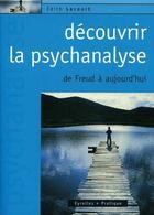 Couverture du livre « Découvrir la psychanalyse de Freud à aujourd'hui » de Lecourt Edith aux éditions Eyrolles
