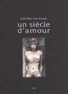 Couverture du livre « Un siecle d'amour » de Dan Franck Et Jean V aux éditions Fayard