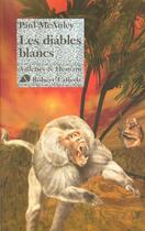 Couverture du livre « Les diables blancs » de Paul J. Mcauley aux éditions Robert Laffont