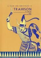 Couverture du livre « L'âge de bronze t.3 ; trahison t.2 » de Eric Shanower aux éditions Akileos