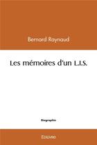 Couverture du livre « Les memoires d'un l.i.s. » de Bernard Raynaud aux éditions Edilivre