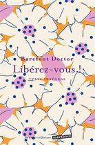Couverture du livre « Libérez-vous » de Barefoot Doctor aux éditions Marabout