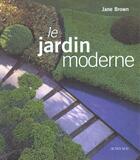 Couverture du livre « Le jardin moderne » de Jane Brown aux éditions Actes Sud