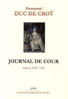 Couverture du livre « Journal de cour t.2 (1754-1762) » de Croy (Duc De) aux éditions Paleo