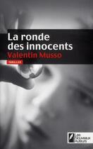 Couverture du livre « La ronde des innocents » de Valentin Musso aux éditions Les Nouveaux Auteurs