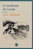 Couverture du livre « Le syndrome de Croyde » de Welinski Marc aux éditions Daphnis Et Chloe