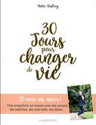 Couverture du livre « 30 jours pour changer de vie » de Anna Austruy aux éditions Larousse