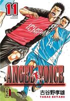 Couverture du livre « Angel voice Tome 11 » de Takao Koyano aux éditions Kana
