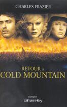 Couverture du livre « Retour a cold mountain » de Charles Frazier aux éditions Calmann-levy