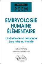 Couverture du livre « Embryologie humaine elementaire - l'individu de sa naissance a sa mise au monde » de Gilbert Pradal aux éditions Ellipses