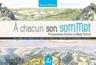 Couverture du livre « A chacun son sommet - 44 panoramas illustres du massif central » de Samuel Chardon aux éditions Chamina
