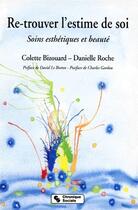 Couverture du livre « Re-trouver l'estime de soi ; soins esthétiques et beauté » de Bizouard C aux éditions Chronique Sociale