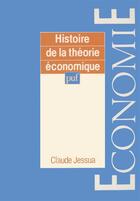 Couverture du livre « Histoire de la théorie économique » de Claude Jessua aux éditions Puf