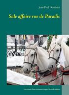 Couverture du livre « Sale affaire rue de Paradis ; vie et mort d'une ravissante cougar » de Jean-Paul Dominici aux éditions Books On Demand