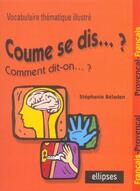 Couverture du livre « Coume se dis ? comment dit-on ? (provencal) » de Stephanie Beladen aux éditions Ellipses