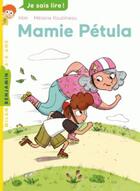 Couverture du livre « Mamie Pétula » de Melanie Roubineau et Camille Kohler aux éditions Milan
