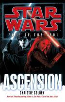 Couverture du livre « Star wars ; fate of the Jedi ; ascension » de Christie Golden aux éditions Random House Digital