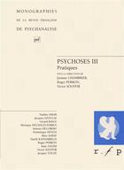 Couverture du livre « Psychoses t.3 ; pratiques » de Roger Perron aux éditions Puf