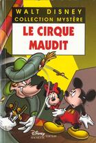 Couverture du livre « Les enquêtes de Mickey et Minnie ; le cirque maudit » de Disney aux éditions Disney Hachette