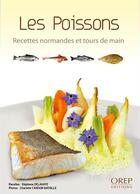 Couverture du livre « Les poissons ; recettes normandes et tours de main » de Stephane Delahaye aux éditions Orep