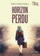 Couverture du livre « Horizon perdu » de Beatrice Halpern Boukris aux éditions Persee