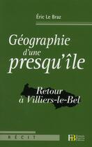 Couverture du livre « Géographie d'une presqu'île ; retour à Villiers-le-Bel » de Eric Le Braz aux éditions Les Peregrines