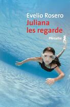 Couverture du livre « Juliana les regarde » de Evelio Rosero aux éditions Metailie