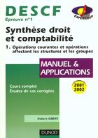 Couverture du livre « Descf 1 ; Synthese Droit Et Comptabilite ; Edition 2001 T.1 ; Manuel Et Applications ; 5e Edition » de Robert Obert aux éditions Dunod