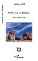 Couverture du livre « Musiques de pierres » de Abdelkhaleq Jayed aux éditions Editions L'harmattan