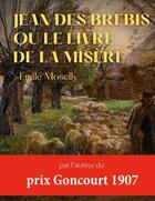 Couverture du livre « Jean des Brebis ou Le livre de la misère » de Emile Moselly aux éditions Books On Demand