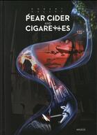 Couverture du livre « Pear cider and cigarettes » de Robert Valley aux éditions Akileos