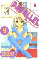 Couverture du livre « Parallel T.4 » de Toshihiko Kobayashi aux éditions Generation Comics