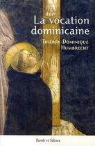 Couverture du livre « La vocation dominicaine » de Humbrecht T D. aux éditions Parole Et Silence