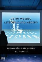 Couverture du livre « Enzyklopadie der medien. band 4 literatur und medien /allemand » de Weibel aux éditions Hatje Cantz