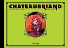 Couverture du livre « Châteaubriand ; au nom de la prose » de Witko et Nena aux éditions Vide Cocagne