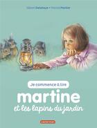 Couverture du livre « Je commence à lire avec Martine T.19 ; Martine et les lapins du jardin » de Delahaye Gilbert et Marlier Marcel aux éditions Casterman
