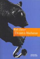 Couverture du livre « Un ours à Manhattan » de Rafi Zabor aux éditions Denoel