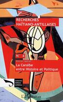 Couverture du livre « La caraibe entre histoire et politique - vol04 » de  aux éditions Editions L'harmattan