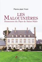 Couverture du livre « Les Malouinières Demeures du Pays de Saint-Malo » de Pierre-Jean Yvon aux éditions Amalthee
