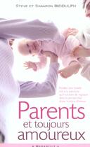 Couverture du livre « Parents Et Toujours Amoureux » de Steve Biddulph et Shaaron Biddulph aux éditions Marabout
