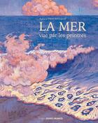 Couverture du livre « La mer vue par les peintres » de  aux éditions Ouest France