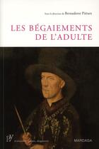 Couverture du livre « Bégaiements de l'adulte » de Bernadette Pierart aux éditions Mardaga Pierre