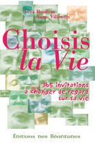 Couverture du livre « Choisis la vie » de Y Boulvin A Villemin aux éditions Des Beatitudes
