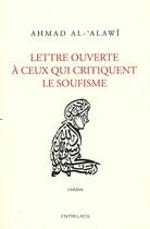 Couverture du livre « Lettre ouverte à celui qui critique le soufisme » de Ahmad Al- 'Alawi aux éditions Medicis Entrelacs